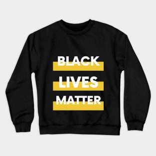 Black Lives Matter Crewneck Sweatshirt